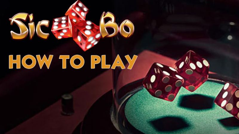 How to play Sicbo simply, win every game